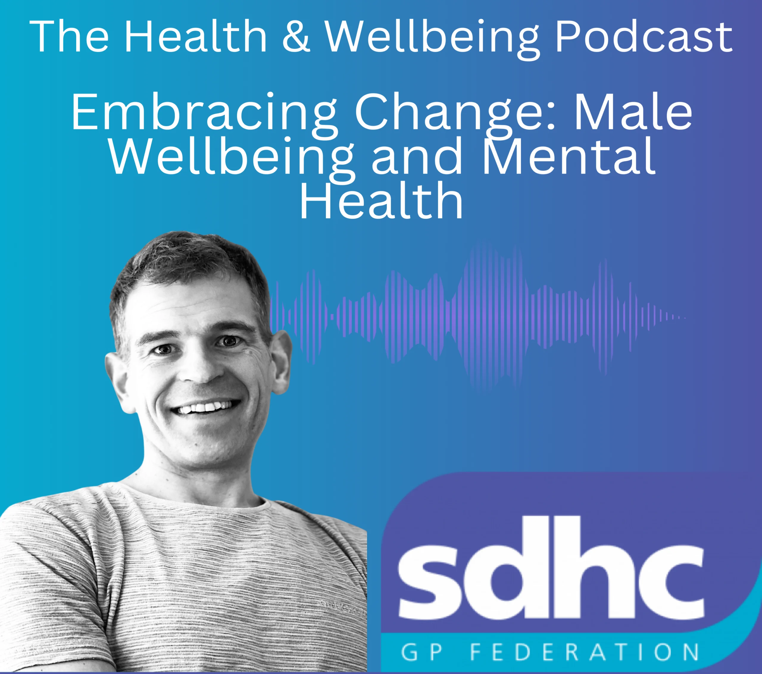 The SDHC Health & Wellbeing Podcast Episode 10